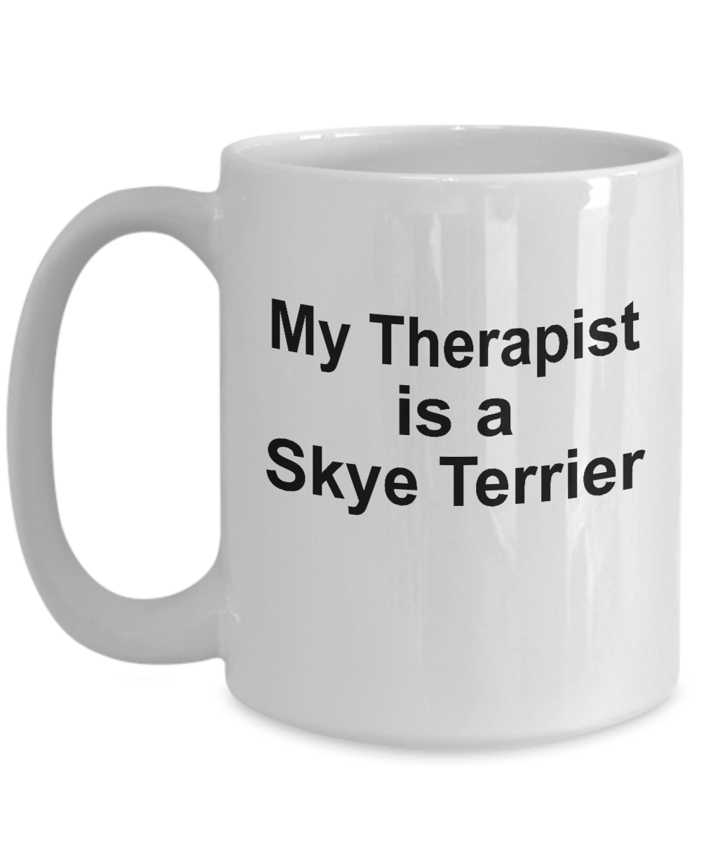 Skye Terrier Dog Owner Lover Funny Gift Therapist White Ceramic Coffee Mug