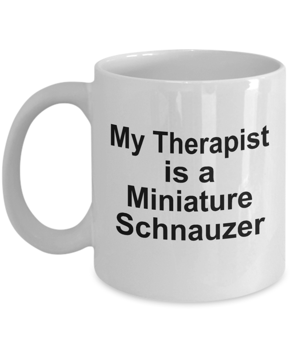 Miniature Schnauzer Dog Owner Lover Funny Gift Therapist White Ceramic Coffee Mug