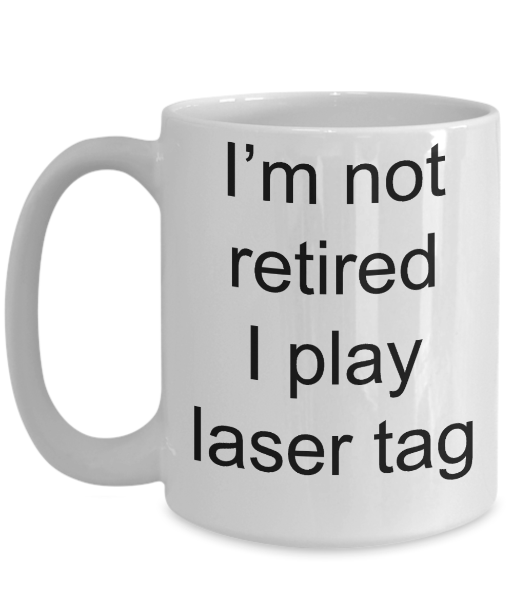 Laser Tag Gift - Funny Retirement Coffee Mug