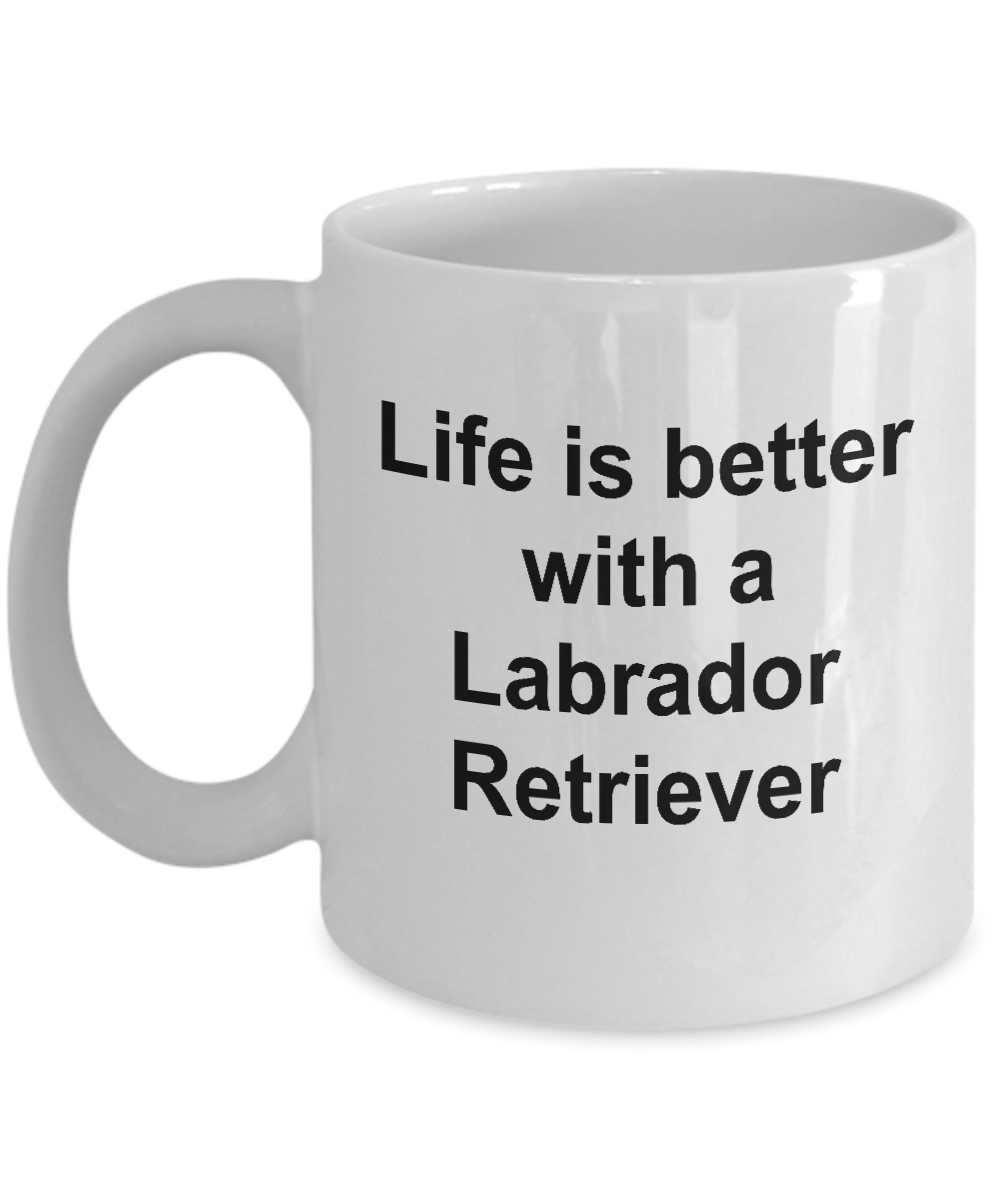 Labrador Retriever Dog Life is Better Coffee Mug