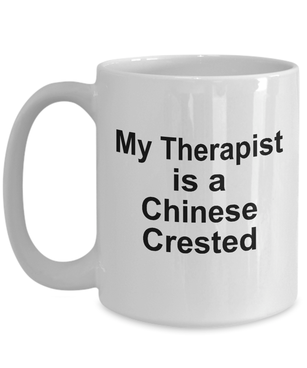 Chinese Crested Dog Owner Lover Funny Gift Therapist White Ceramic Coffee Mug