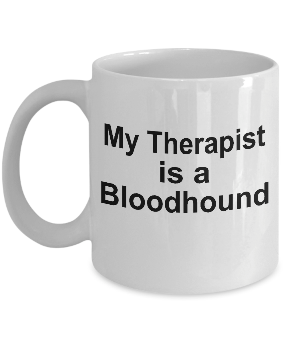 Bloodhound Dog Therapist Coffee Mug