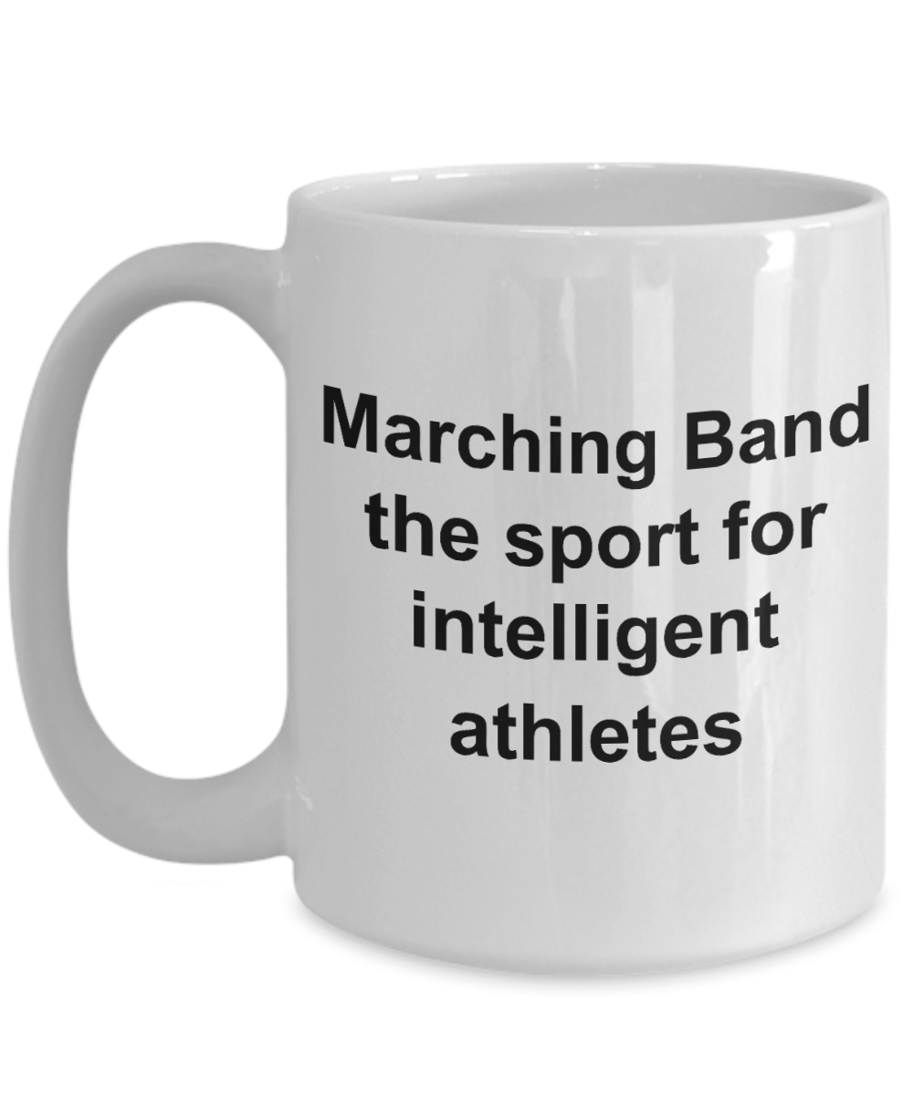 Marching Band Mug - The Sport for Intelligent Athletes