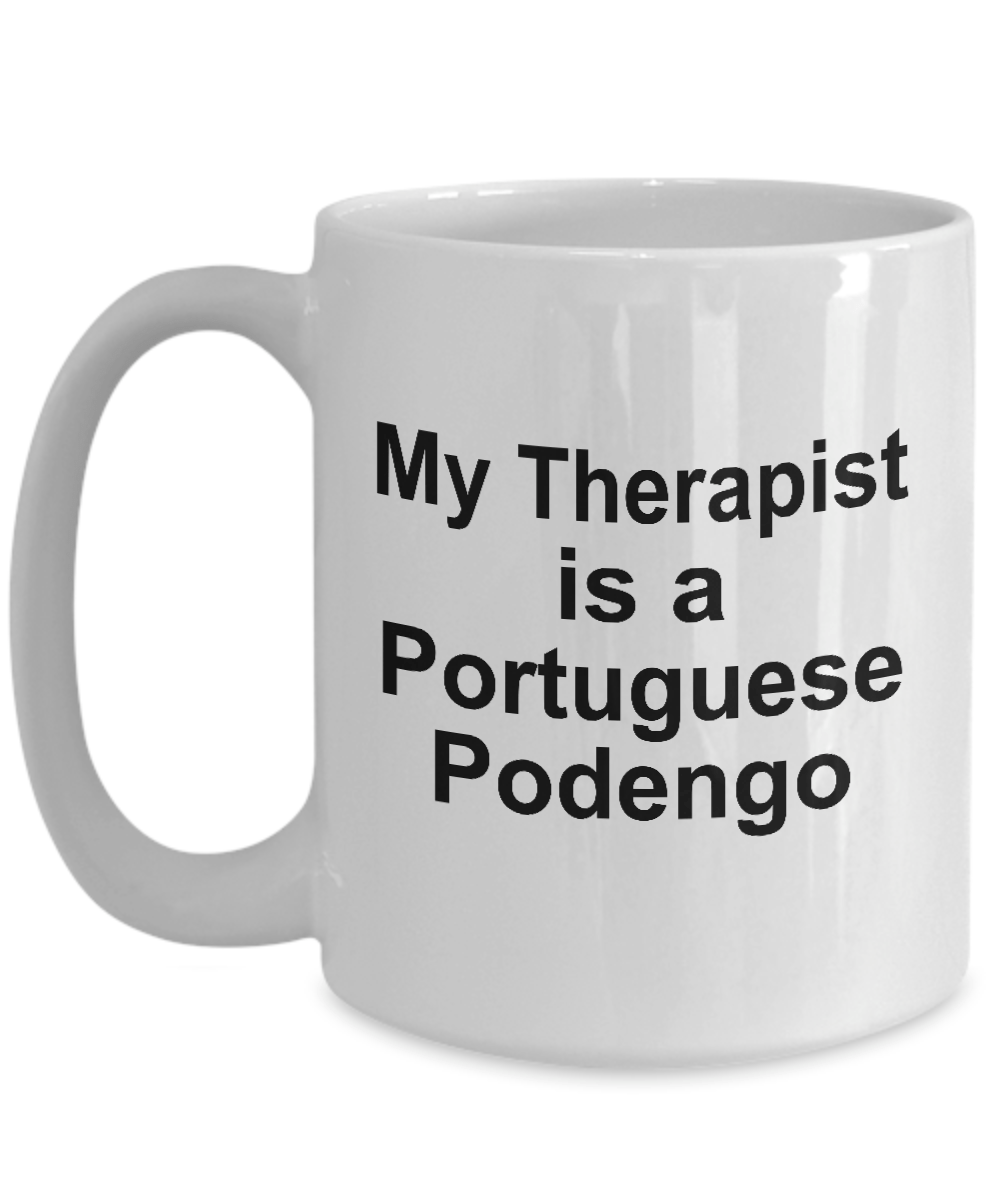 Portuguese Podengos Dog Owner Lover Funny Gift Therapist White Ceramic Coffee Mug