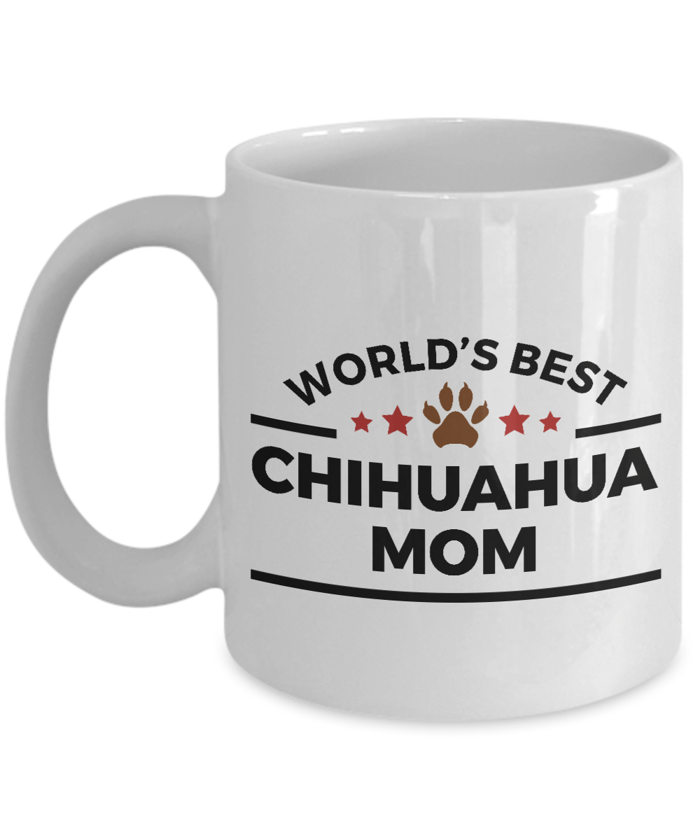 World's Best Chihuahua Mom Ceramic Mug -Great Gift for Dog Lovers