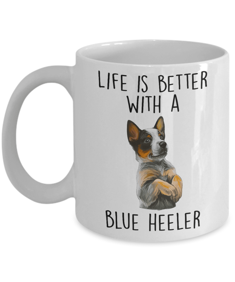 Life is Better with a Blue Heeler Dog Ceramic Coffee Mug