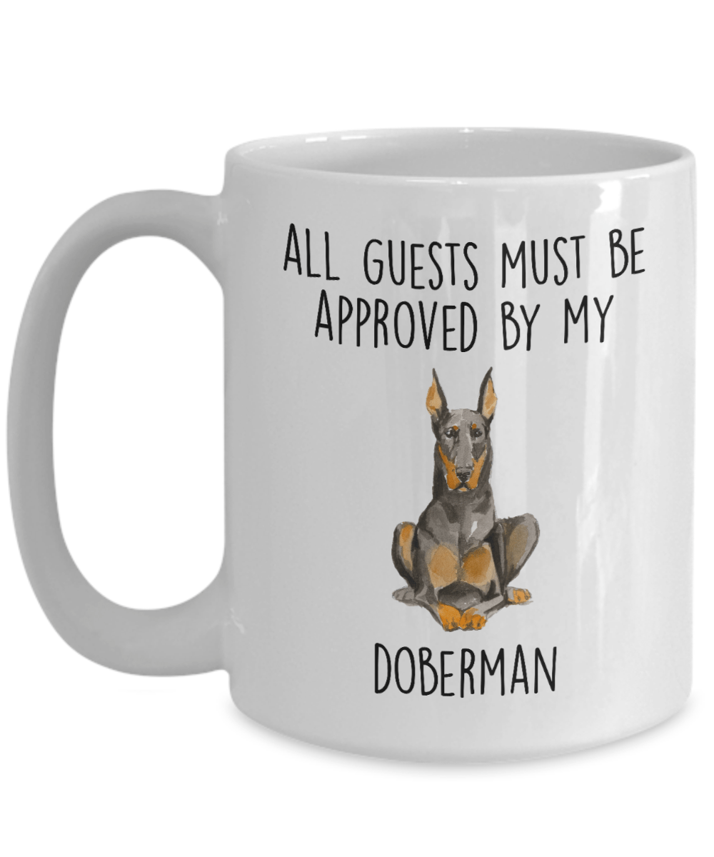 Doberman Pinscher Funny Dog Ceramic Coffee Mug All Guests must be approved