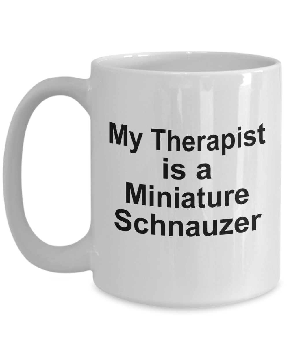 Miniature Schnauzer Dog Owner Lover Funny Gift Therapist White Ceramic Coffee Mug