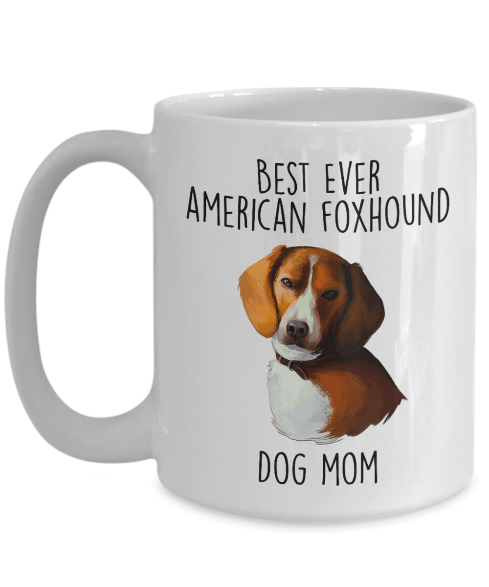 Best Ever American Foxhound Dog Mom Ceramic Coffee Mug