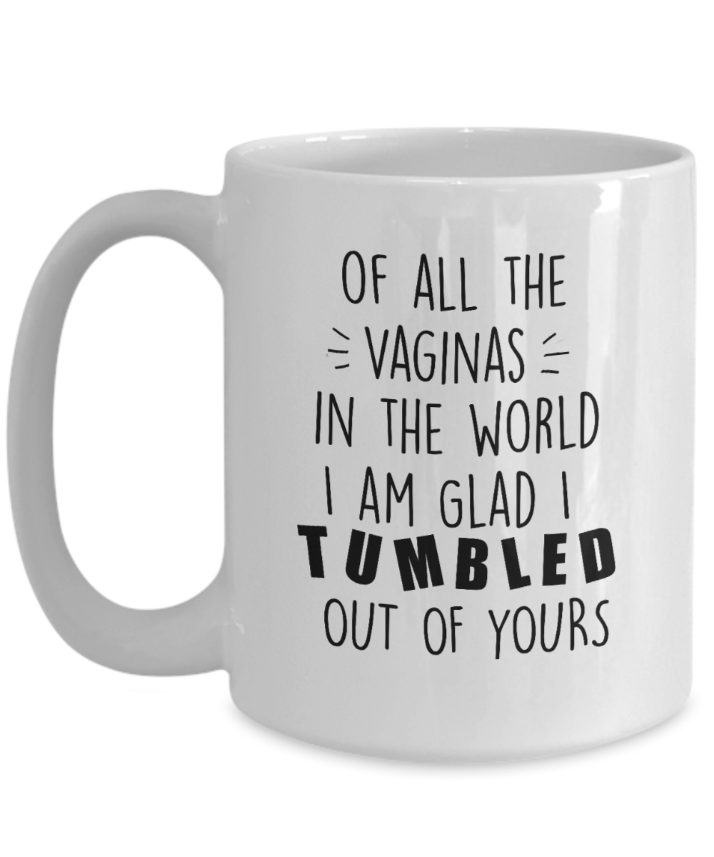 Funny Rude Ceramic Coffee Mug for Mom Birthday Mother' Day Tumbled out of Vagina