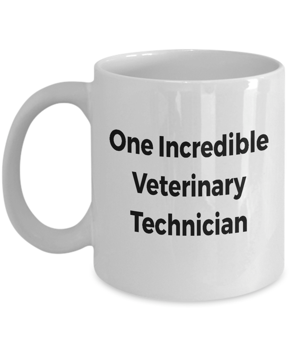 One Incredible Veterinary Technician Ceramic Coffee Mug