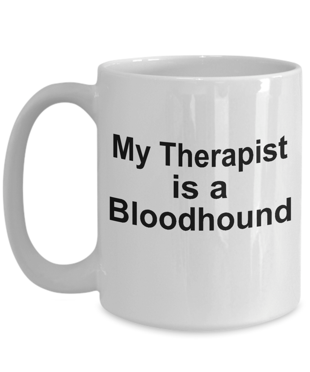 Bloodhound Dog Therapist Coffee Mug