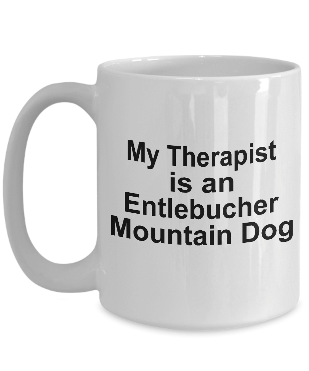 Entlebucher Mountain Dog Owner Lover Funny Gift Therapist White Ceramic Coffee Mug