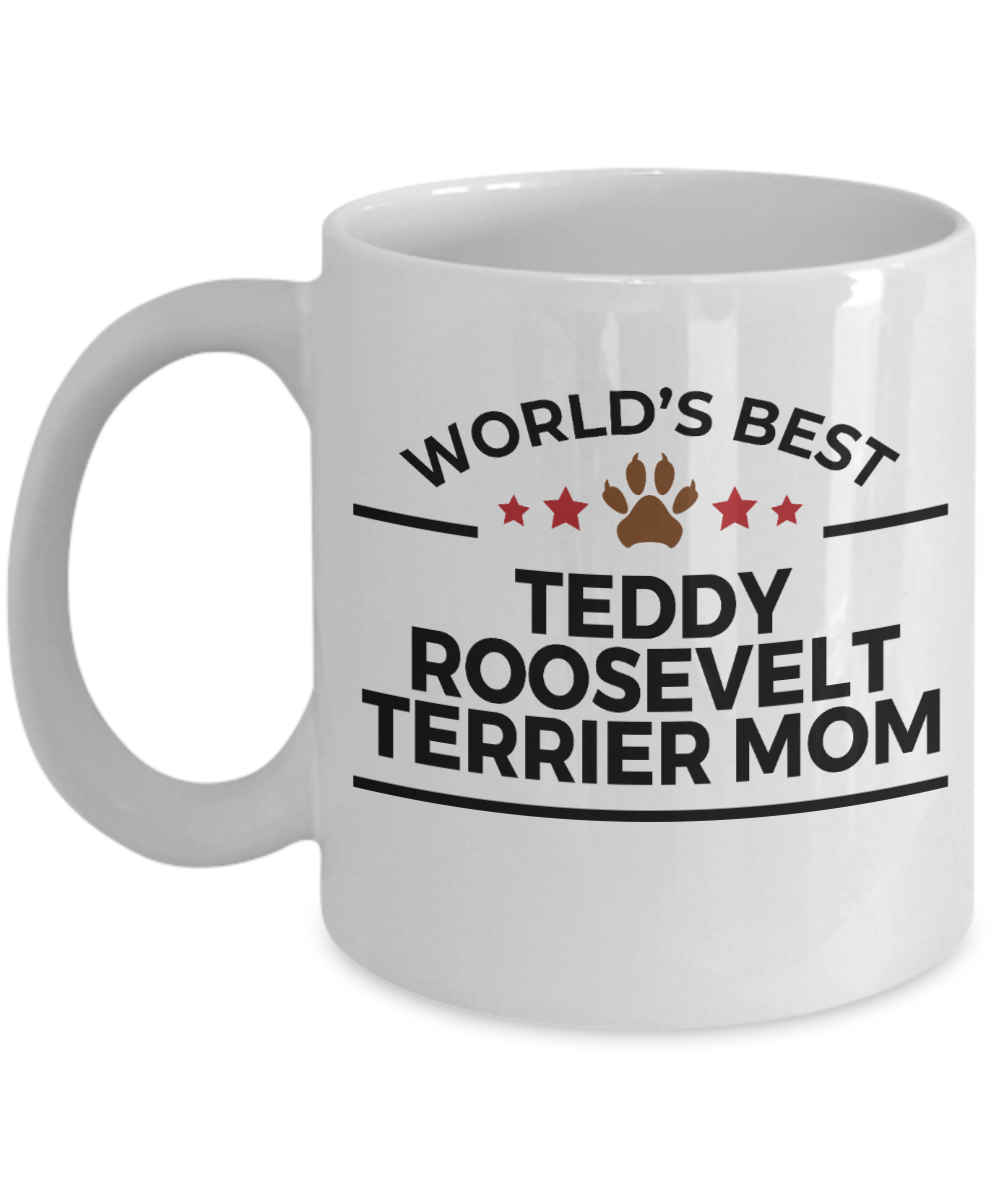 Teddy Roosevelt Terrier Dog Mom Coffee Mug