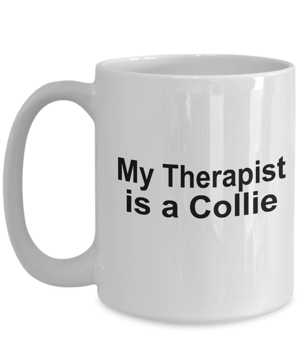 Funny Collie Dog Lover Gift Therapist White Ceramic Coffee Mug