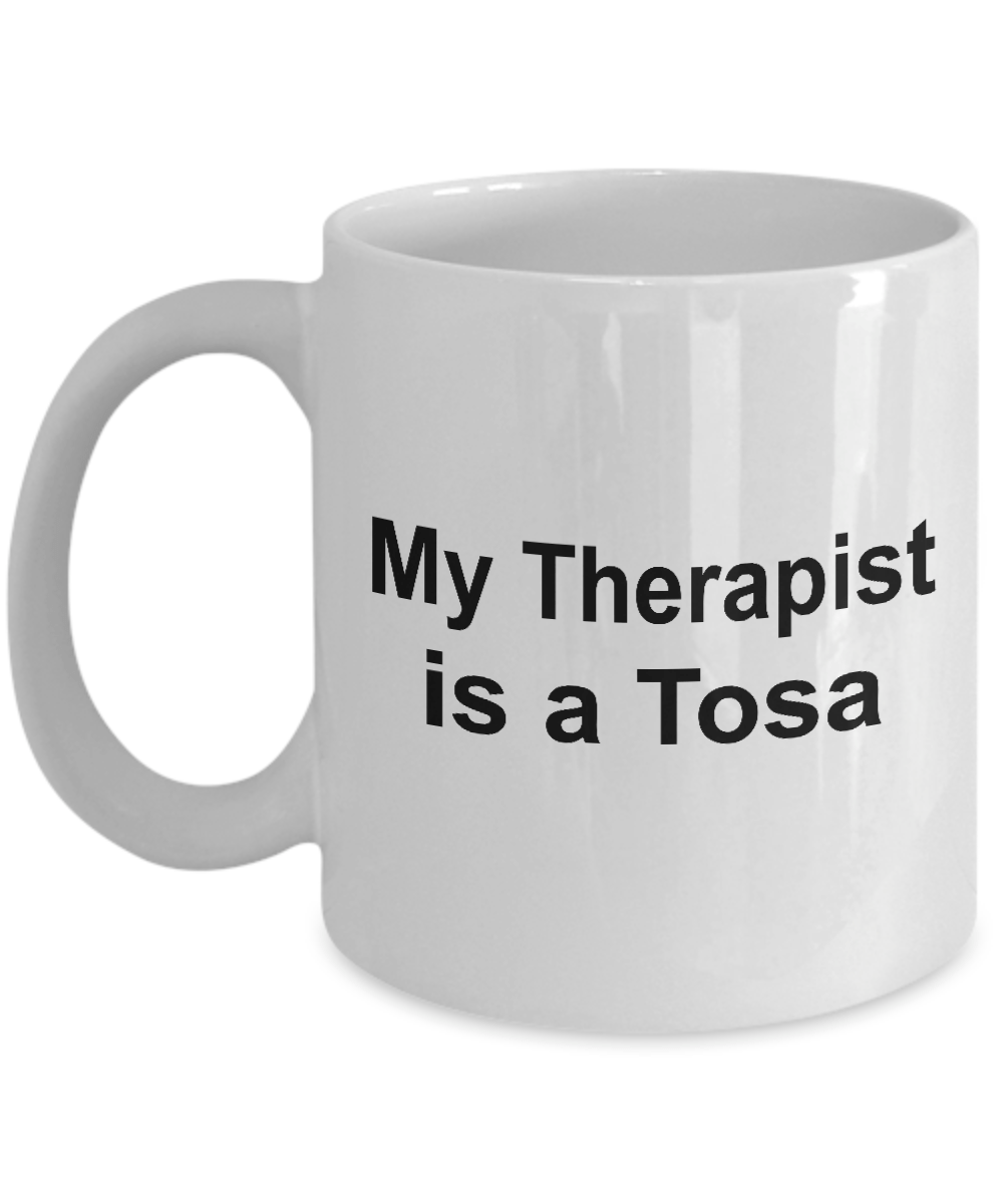 Tosa Dog Owner Lover Funny Gift Therapist White Ceramic Coffee Mug