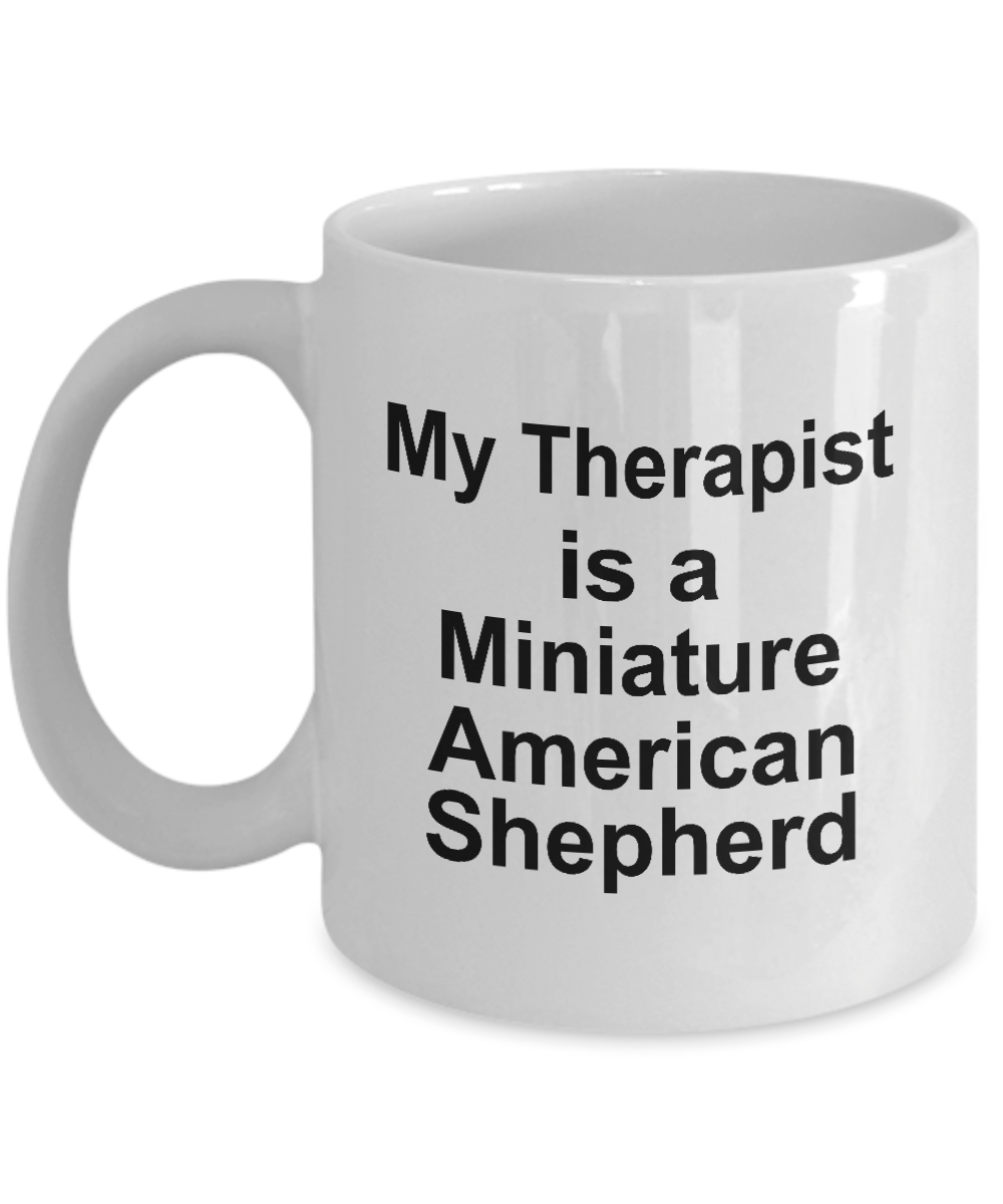 Funny Miniature American Shepherd Dog Owner Lover Gift Therapist White Ceramic Coffee Mug