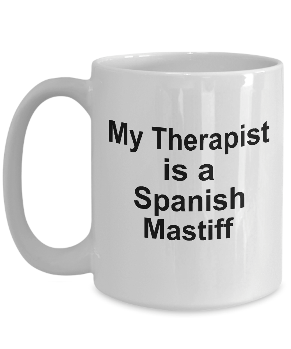 Spanish Mastiff Dog Owner Lover Funny Gift Therapist White Ceramic Coffee Mug