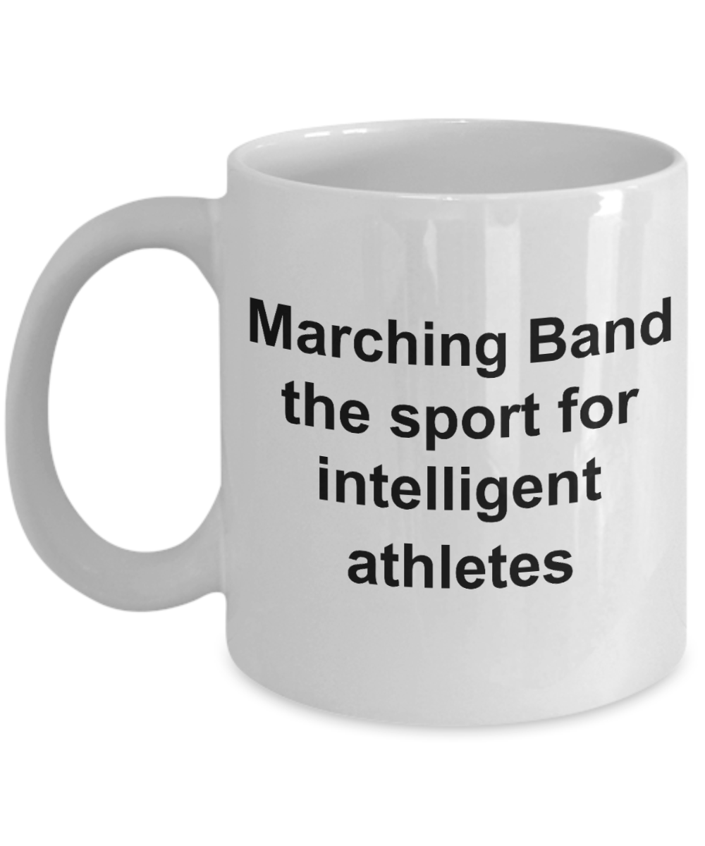 Marching Band Mug - The Sport for Intelligent Athletes