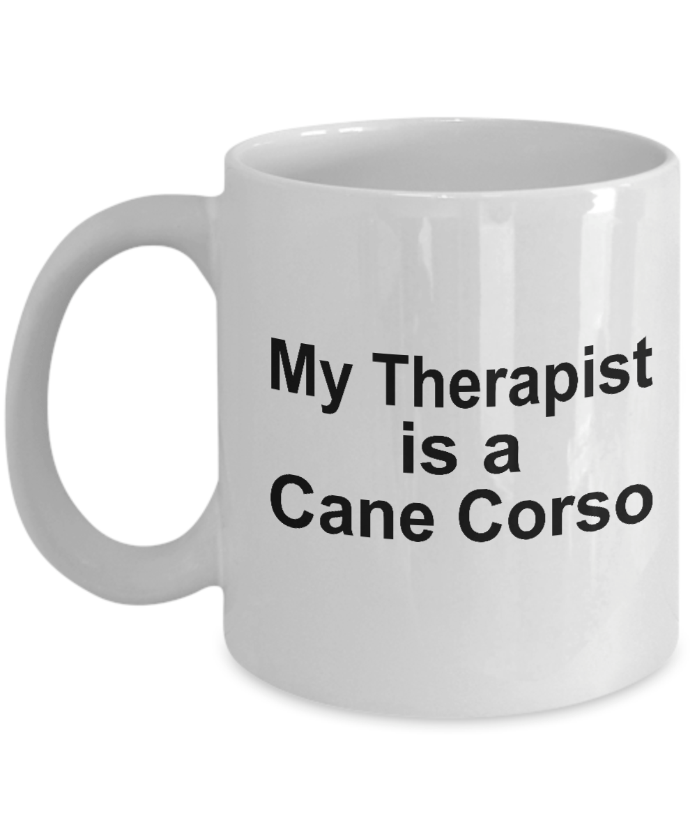 Cane Corso Dog Owner Lover Funny Gift Therapist White Ceramic Coffee Mug