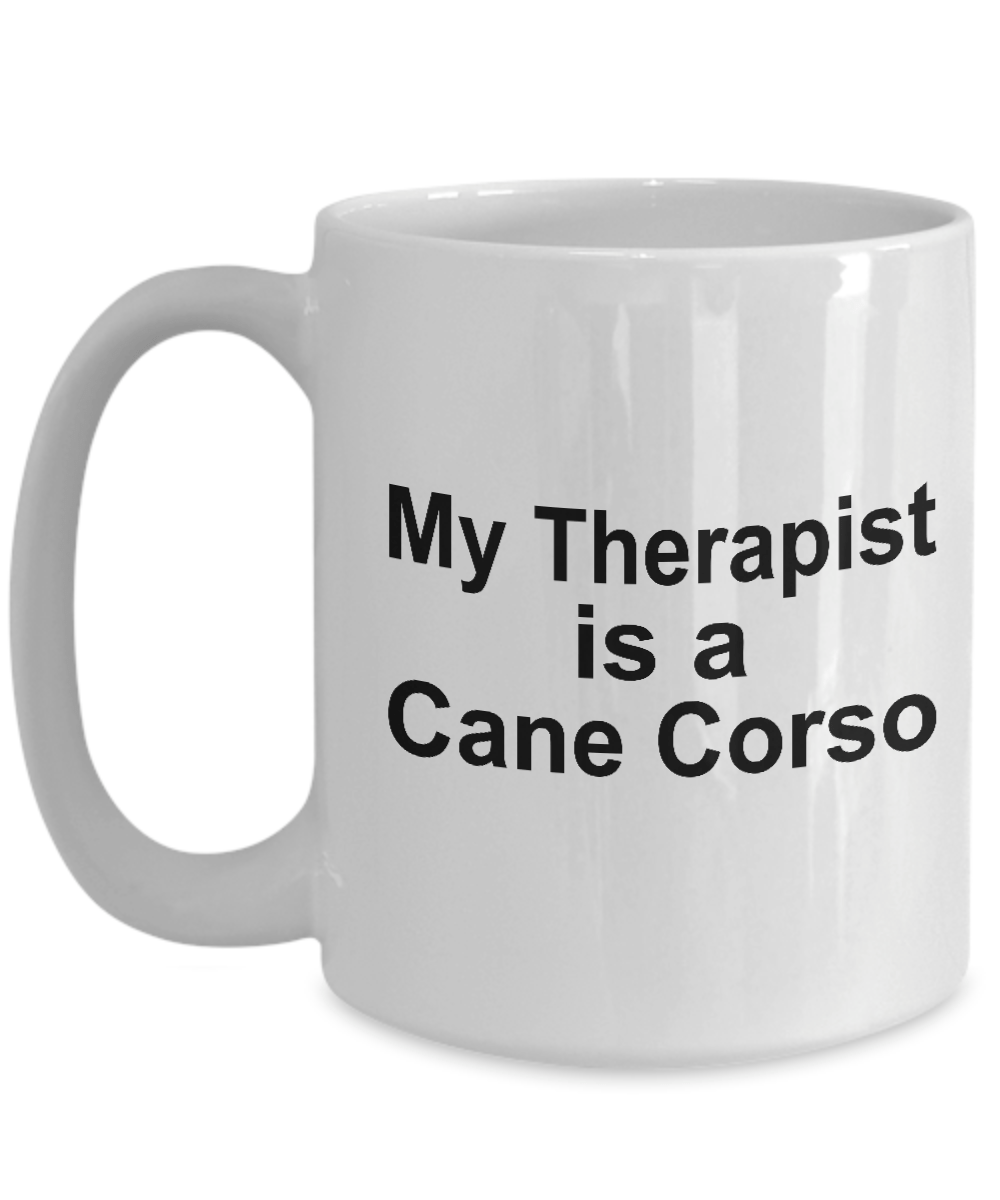 Cane Corso Dog Owner Lover Funny Gift Therapist White Ceramic Coffee Mug