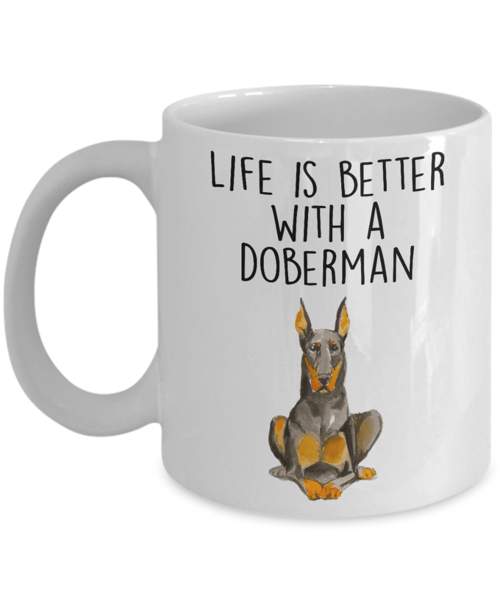 Doberman Pinscher Dog Ceramic Coffee Mug Life is Better