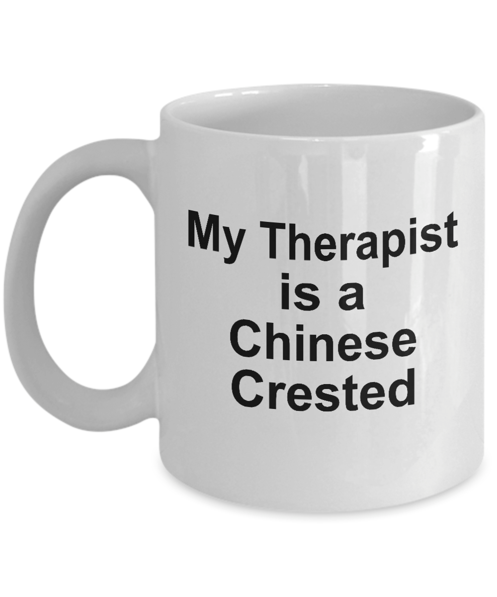 Chinese Crested Dog Owner Lover Funny Gift Therapist White Ceramic Coffee Mug