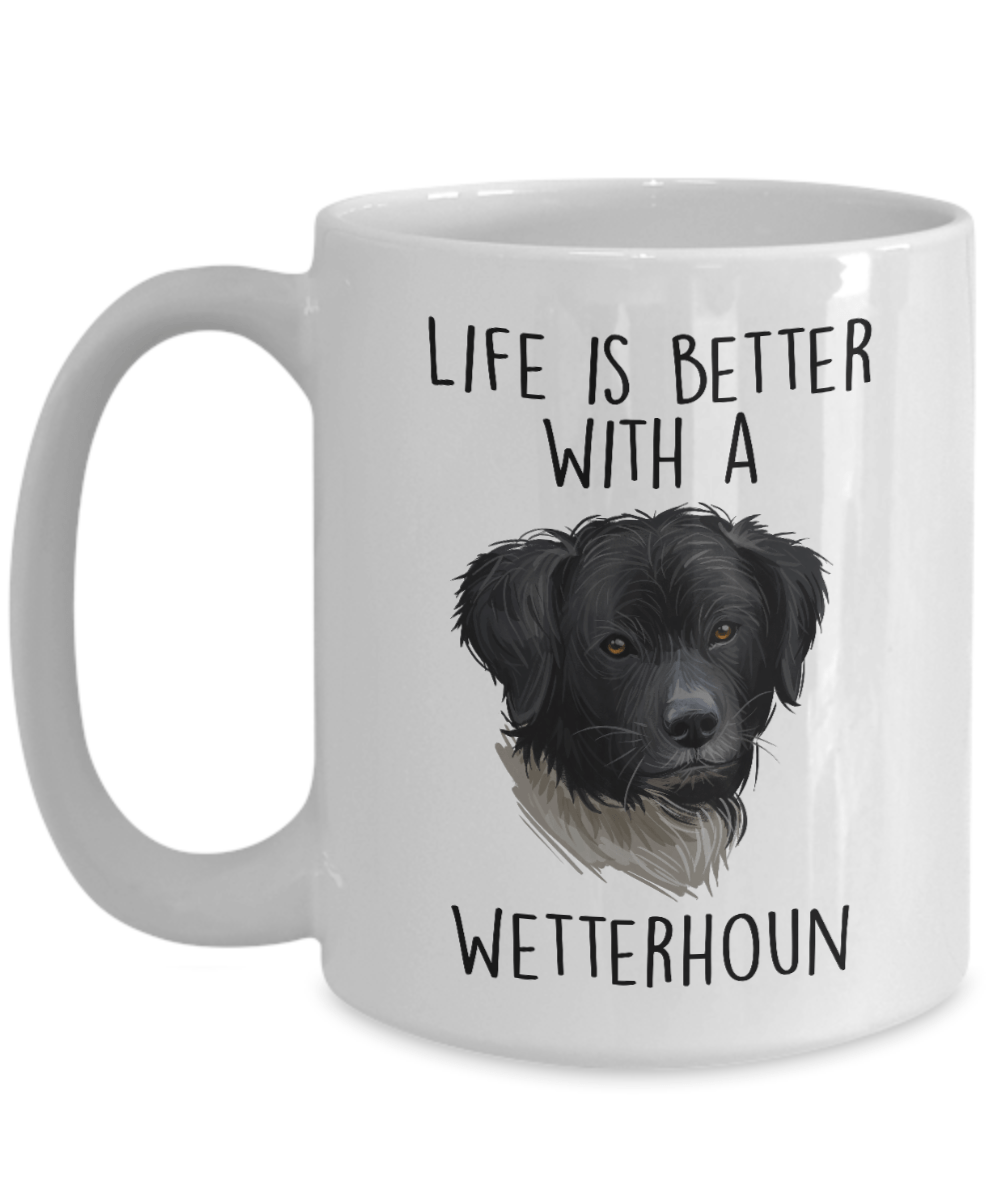 Life is Better with a Wetterhoun Dog Custom Ceramic Coffee Mug