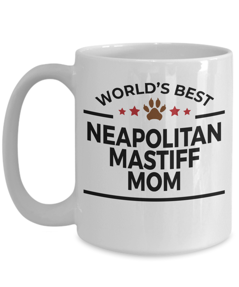 Neapolitan Mastiff Dog Lover Gift World's Best Mom Birthday Mother's Day White Ceramic Coffee Mug