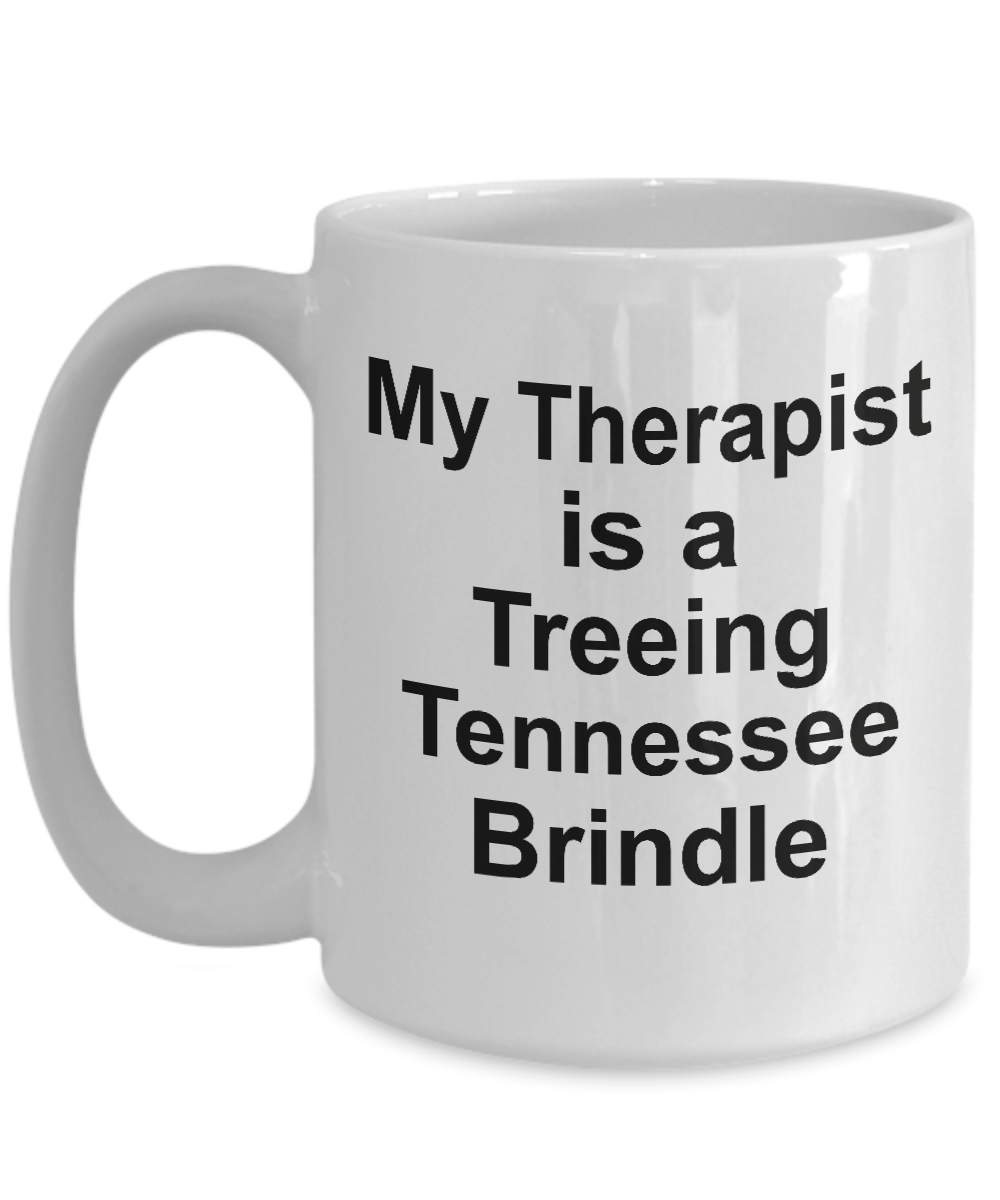 Treeing Tennessee Brindle Dog Owner Lover Funny Gift Therapist White Ceramic Coffee Mug