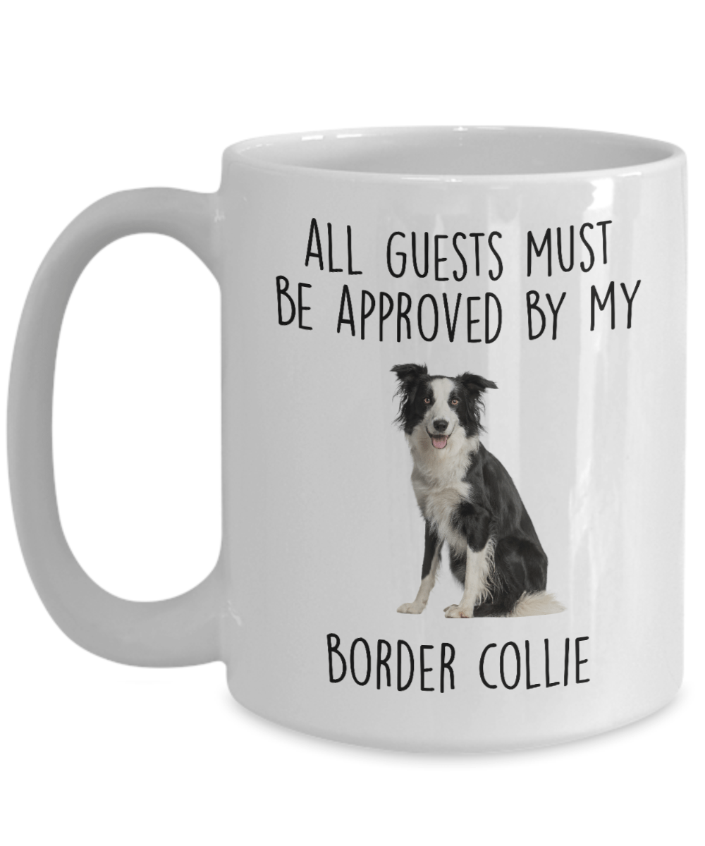 Funny Border Collie Dog Ceramic Coffee Mug - All Guests must be approved