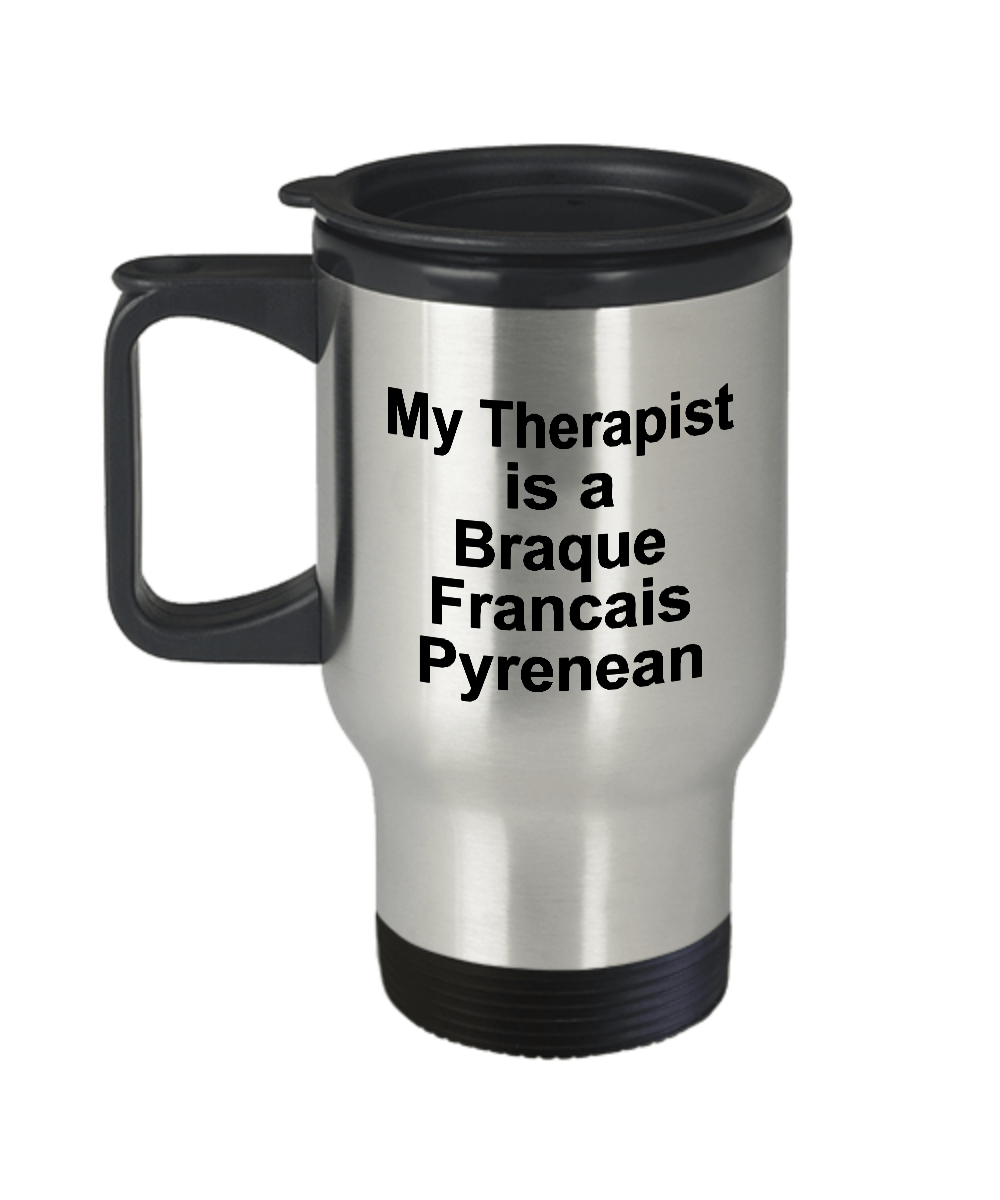 Braque Francais Pyrenean Dog Therapist Travel Coffee Mug