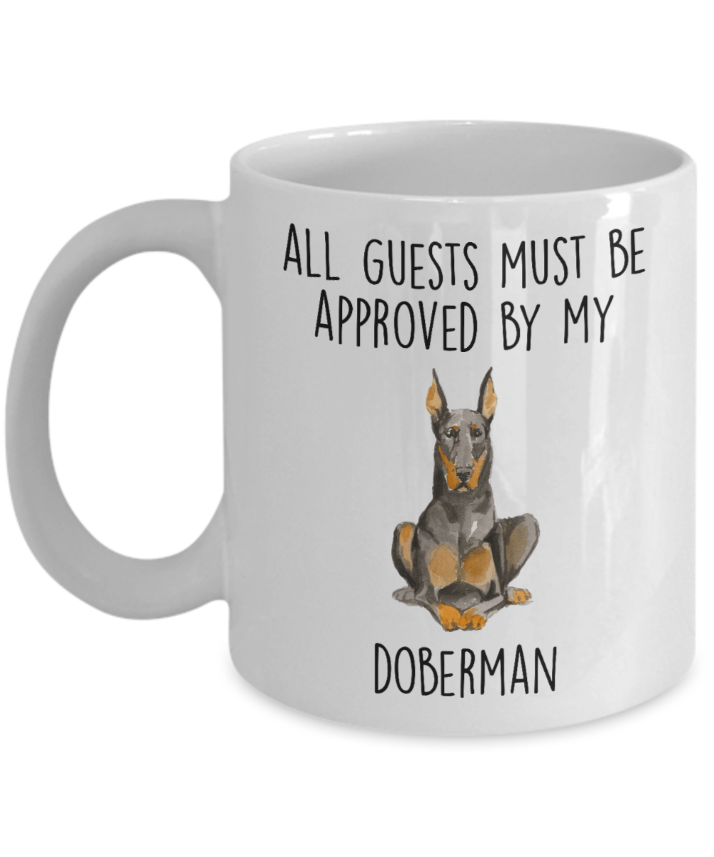 Doberman Pinscher Funny Dog Ceramic Coffee Mug All Guests must be approved