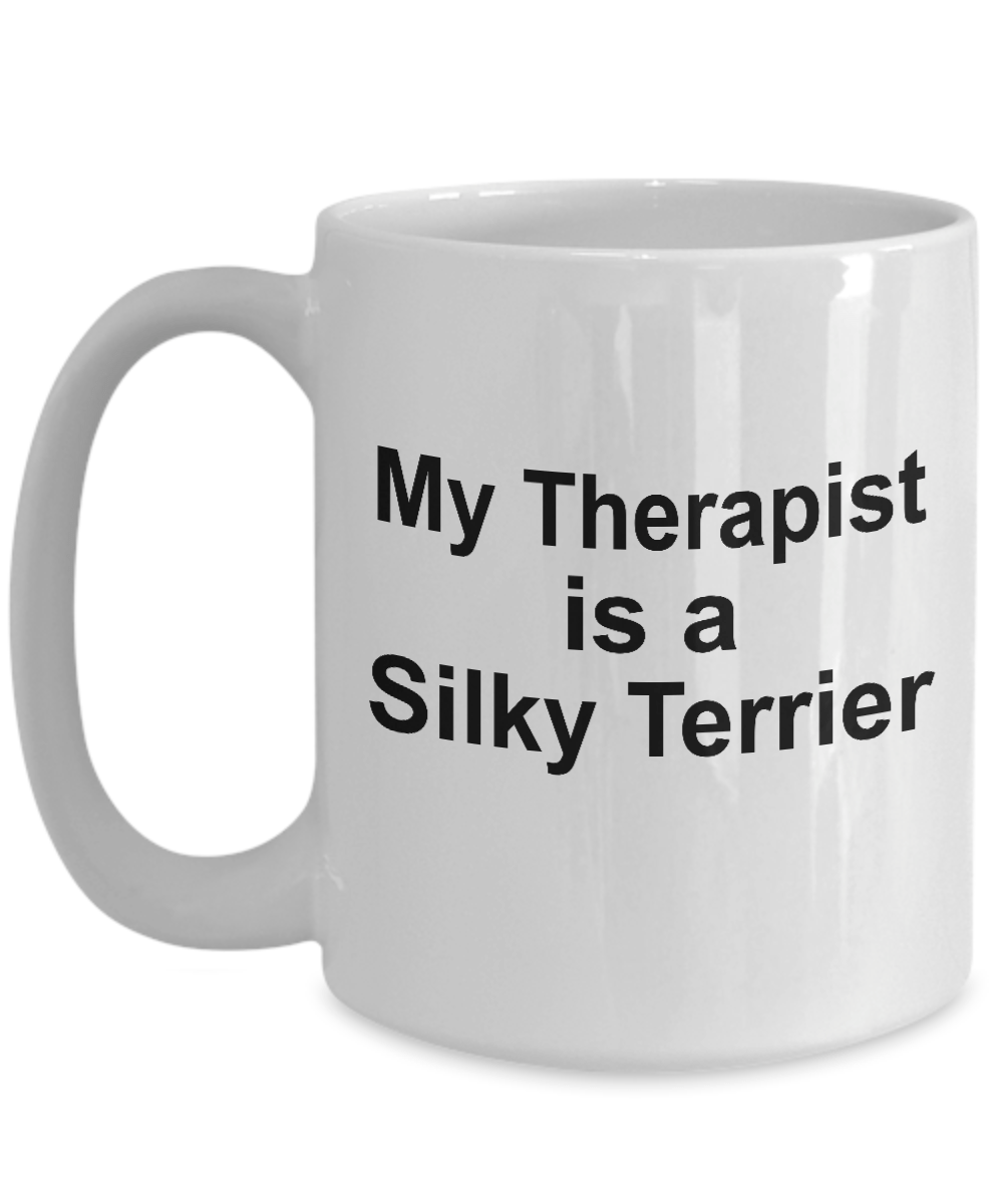 Silky Terrier Dog Owner Lover Funny Gift Therapist White Ceramic Coffee Mug