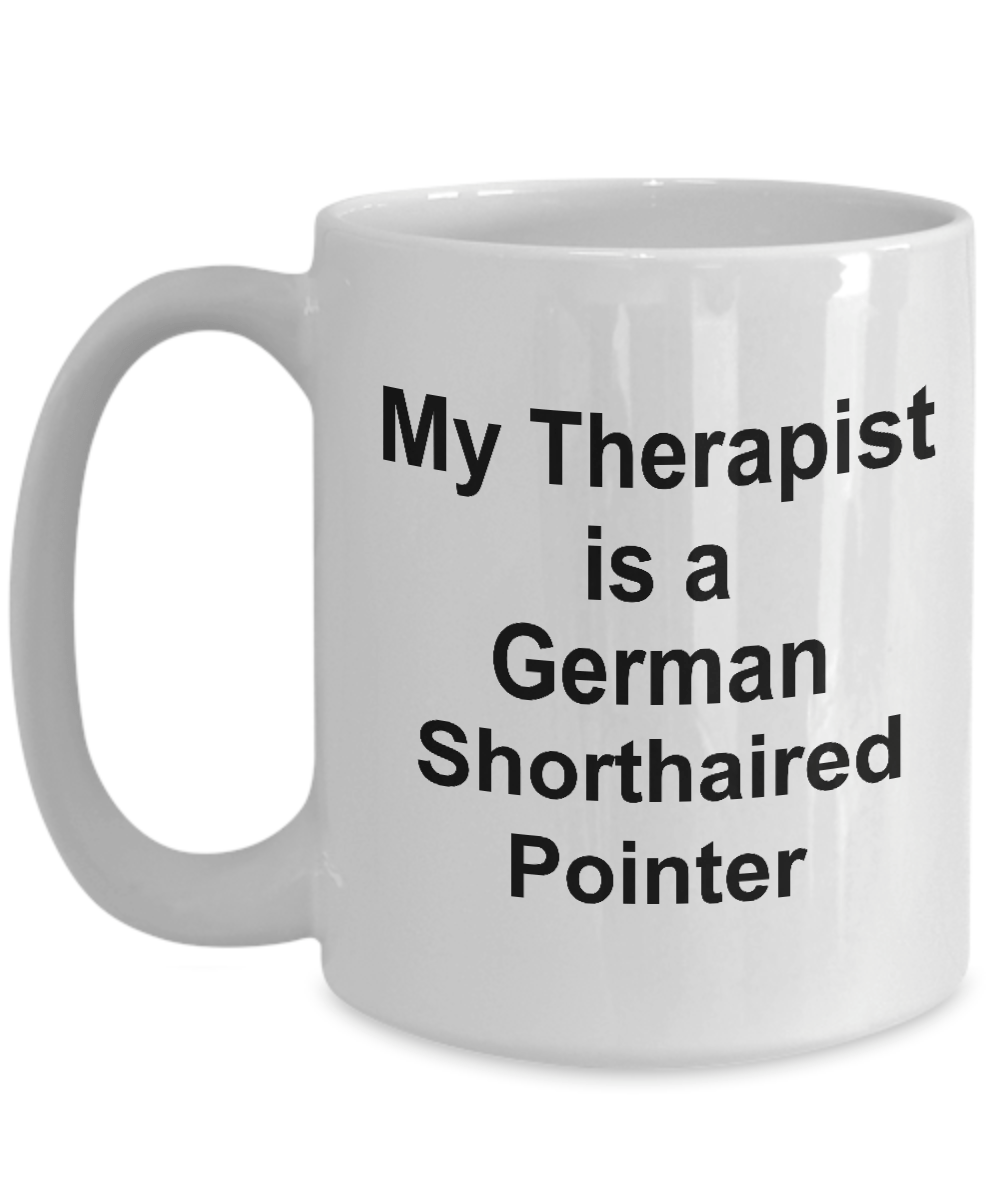 German Shorthaired Pointer Dog Owner Lover Funny Gift Therapist White Ceramic Coffee Mug
