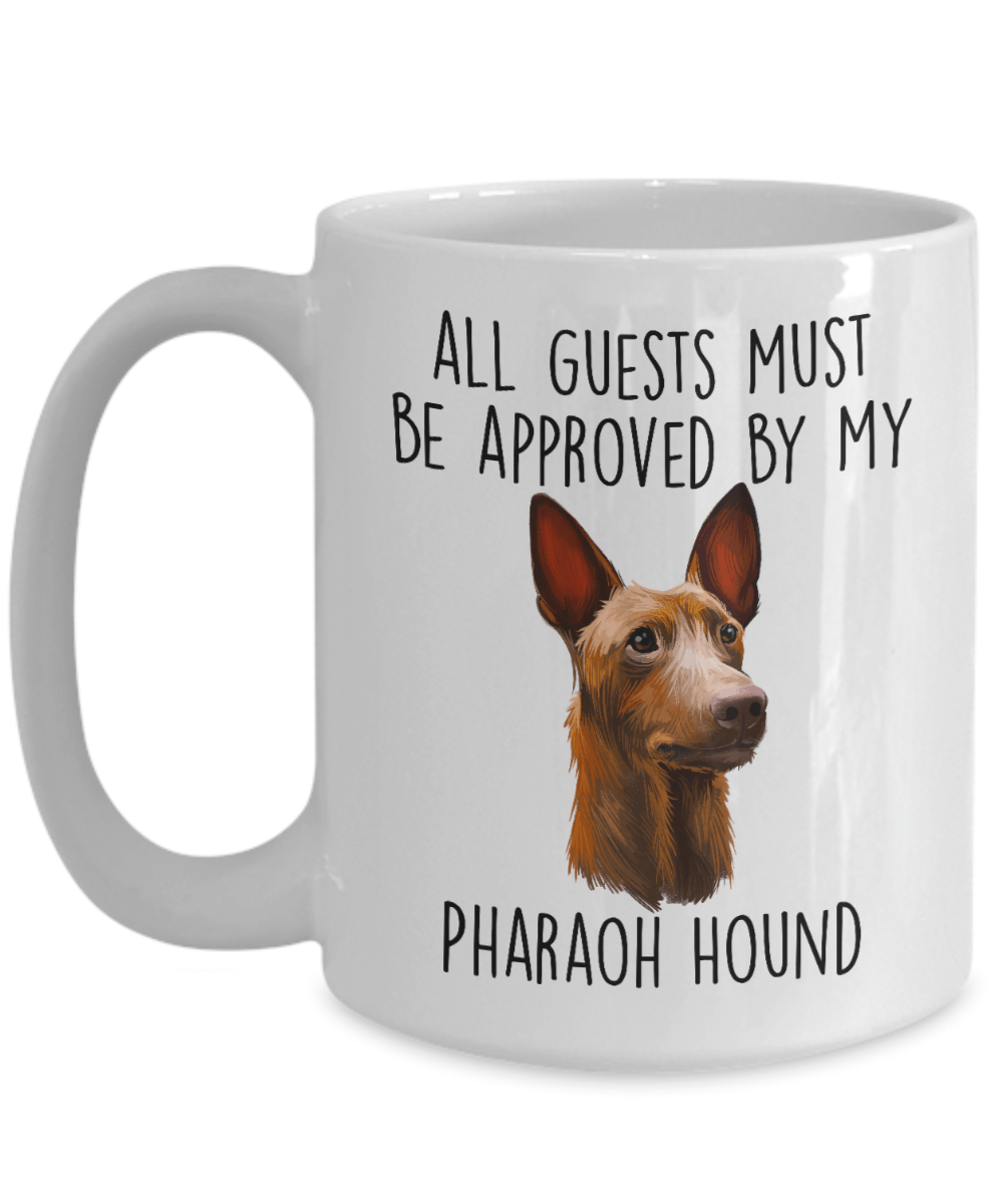 Funny All Guests Must Be Approved By My Pharaoh Hound Dog Ceramic Coffee Mug