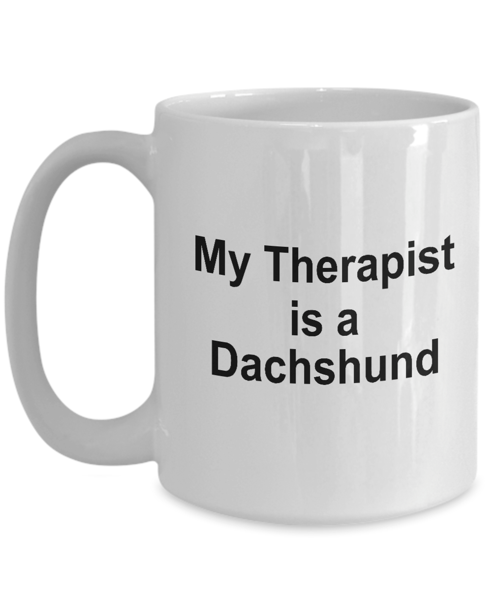 Funny Dachshund Dog Ower Lover Gift Therapist White Ceramic Coffee Mug