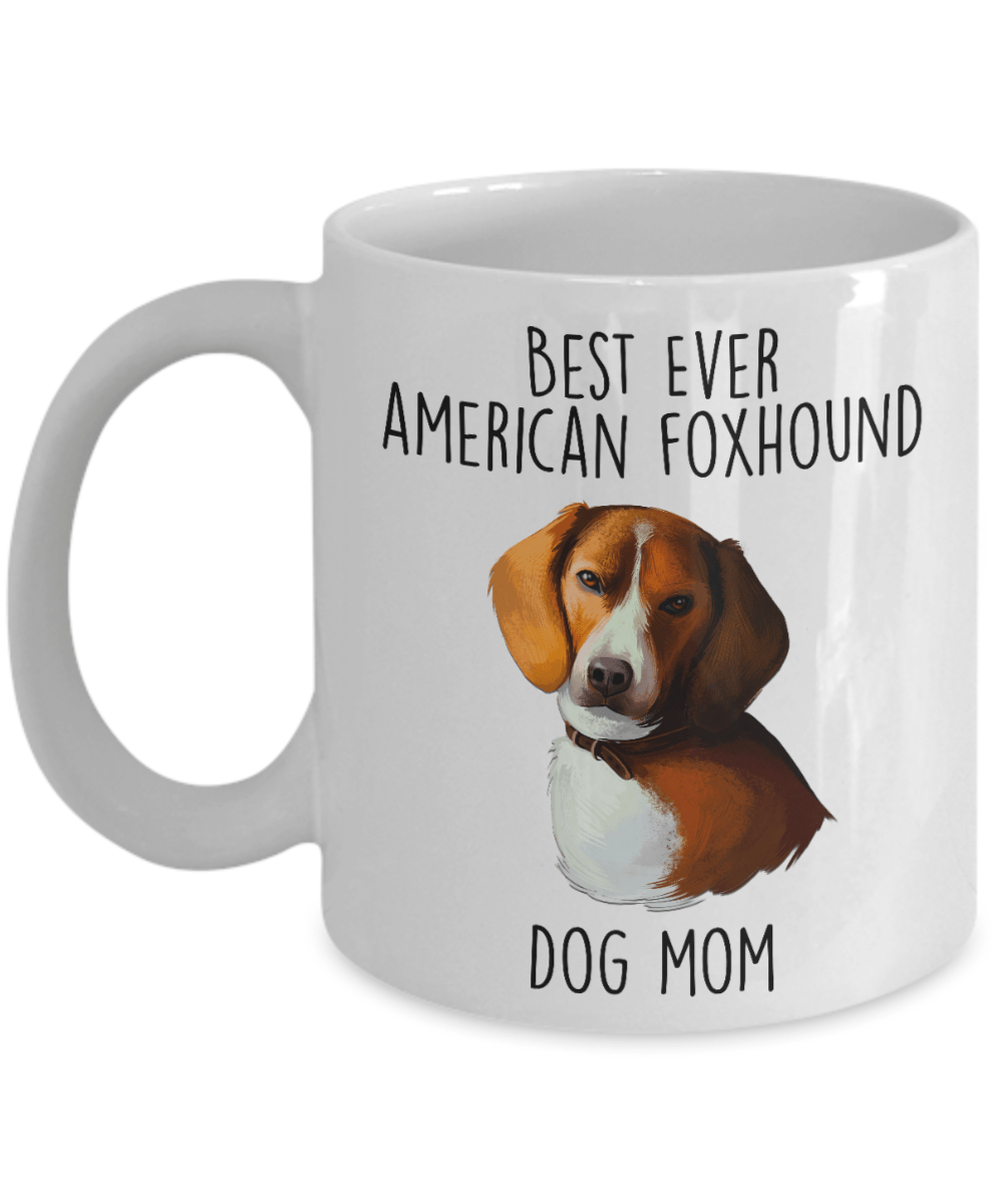 Best Ever American Foxhound Dog Mom Ceramic Coffee Mug