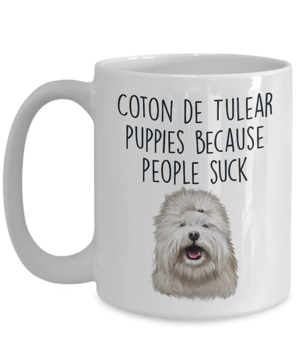 Coton de Tulear Puppies Because People Suck Funny Ceramic Coffee Mug