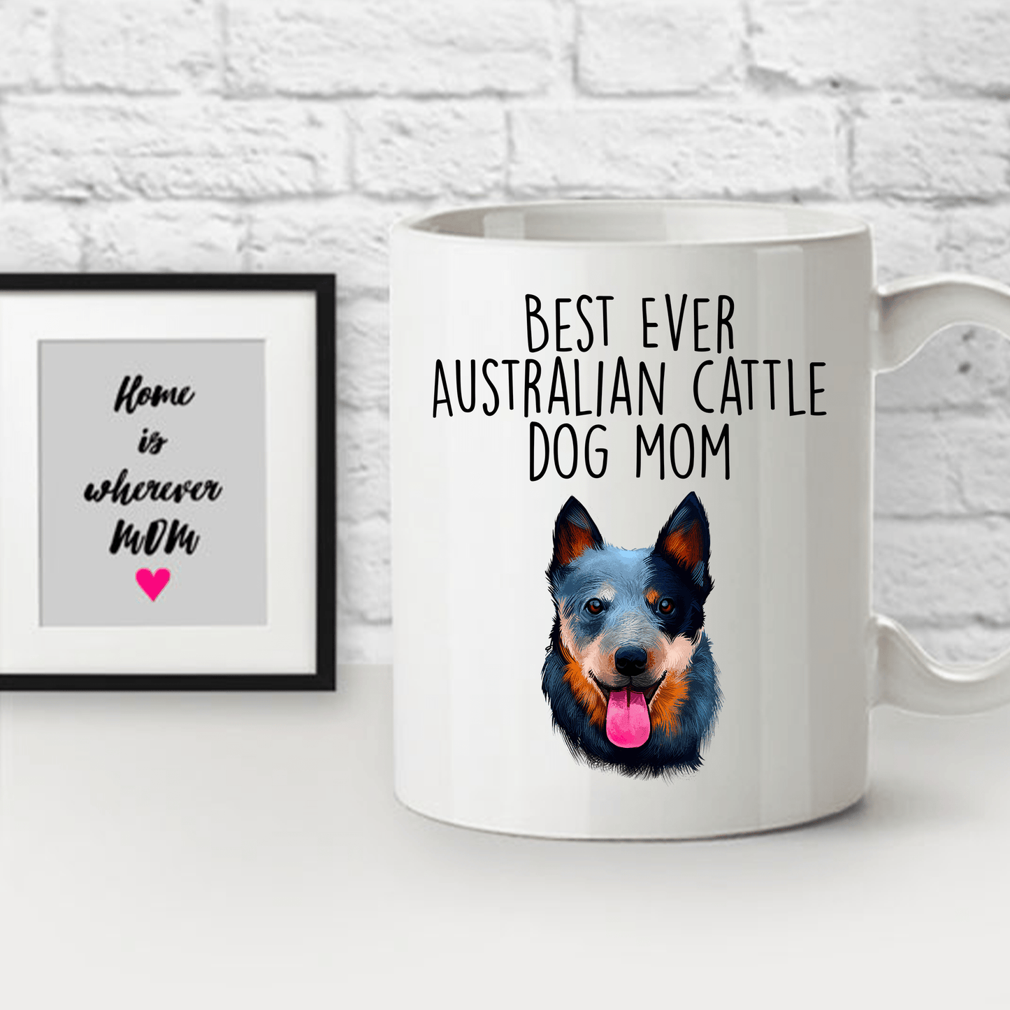 Best Ever Australian Cattle Dog Mom Ceramic Coffee Mug