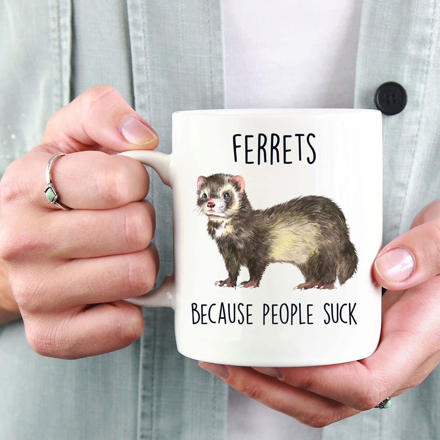 Ferrets Because People Suck Custom Ceramic Coffee Mug