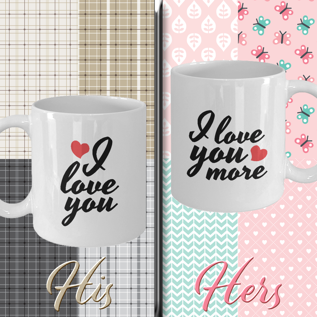 I Love You and I Love You More Couples Mug - Set of 2 His and Hers