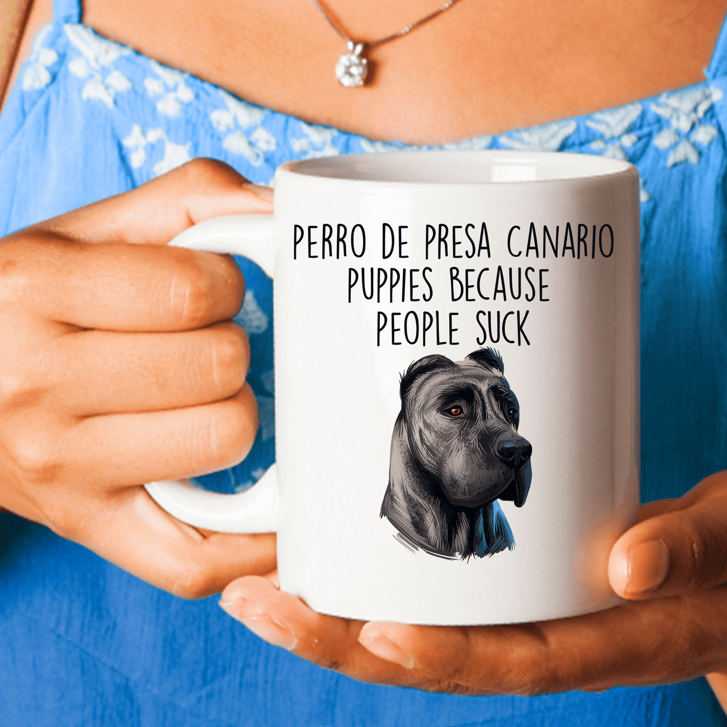 Perro de Presa Canario Puppies Because People Suck Funny Ceramic Dog Coffee Mug