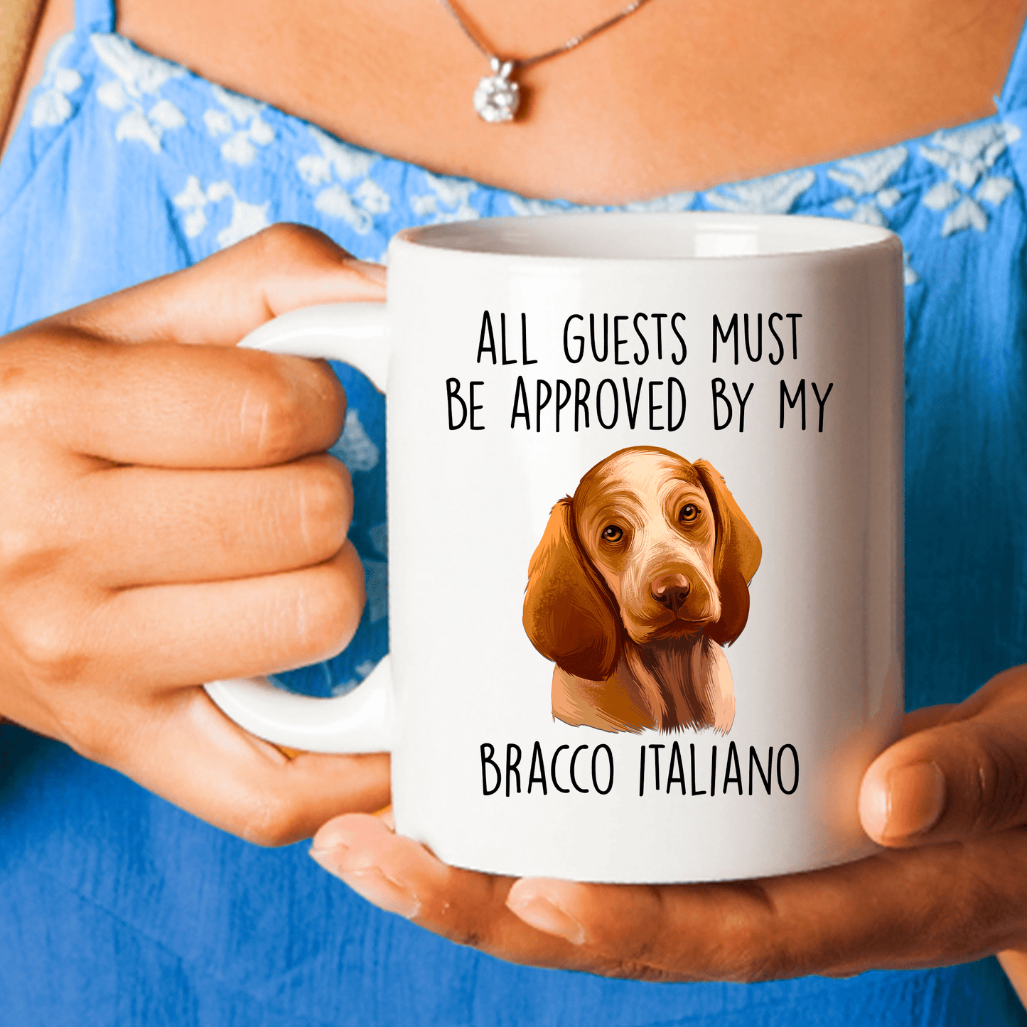Bracco Italiano - All Guests Must be Approved - Funny Dog Ceramic Coffee Mug