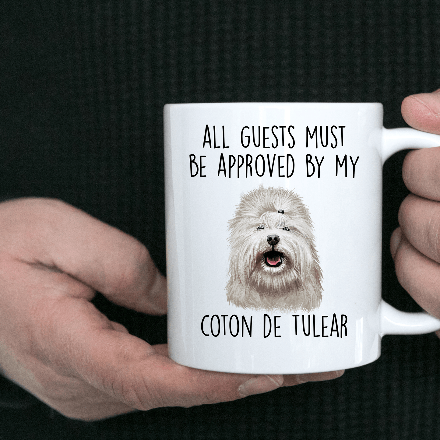 Coton de Tulear Funny Ceramic Coffee Mug All Guests Must Be Approved by my Dog