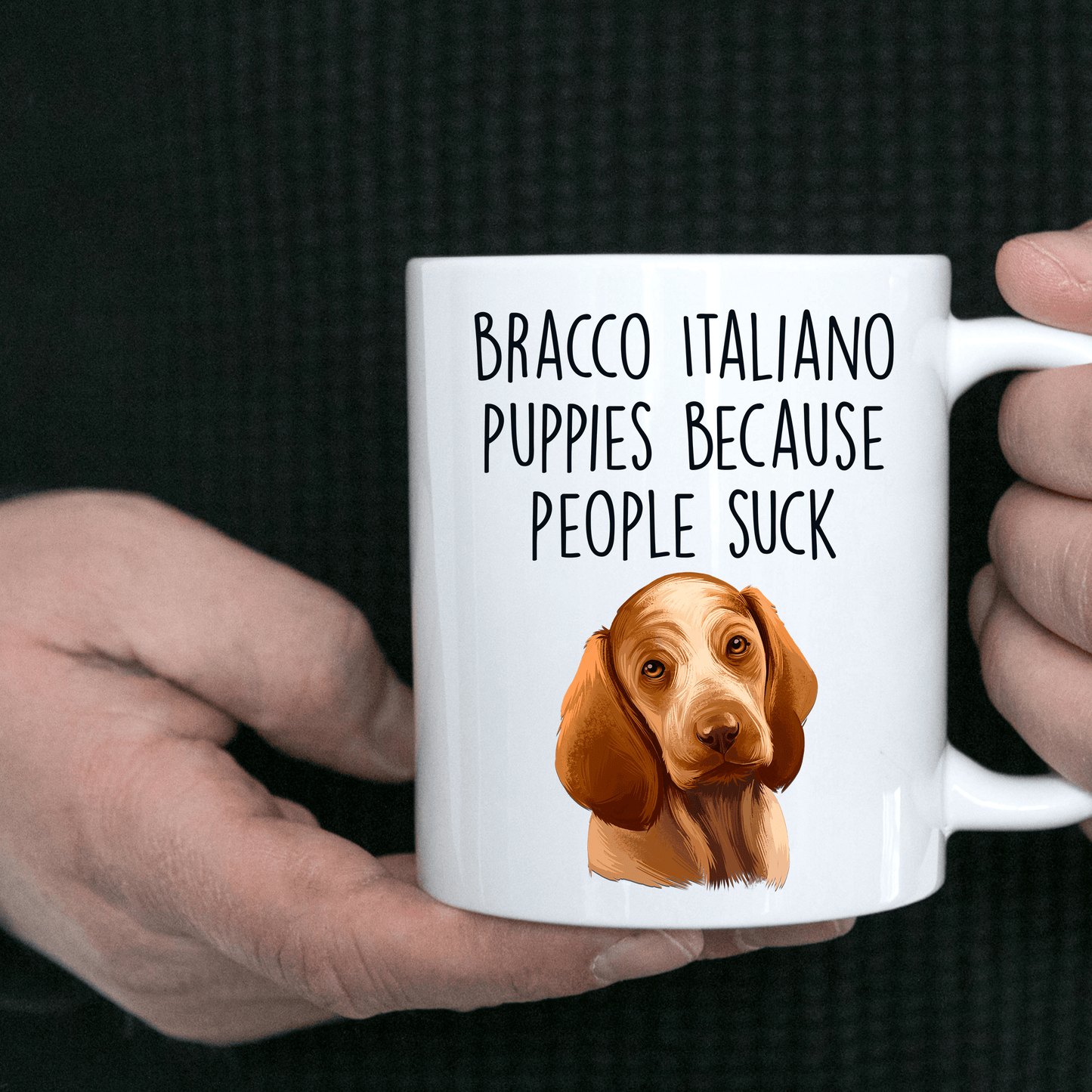 Bracco Italiano Puppies Because People Suck Funny Dog Ceramic Coffee Mug