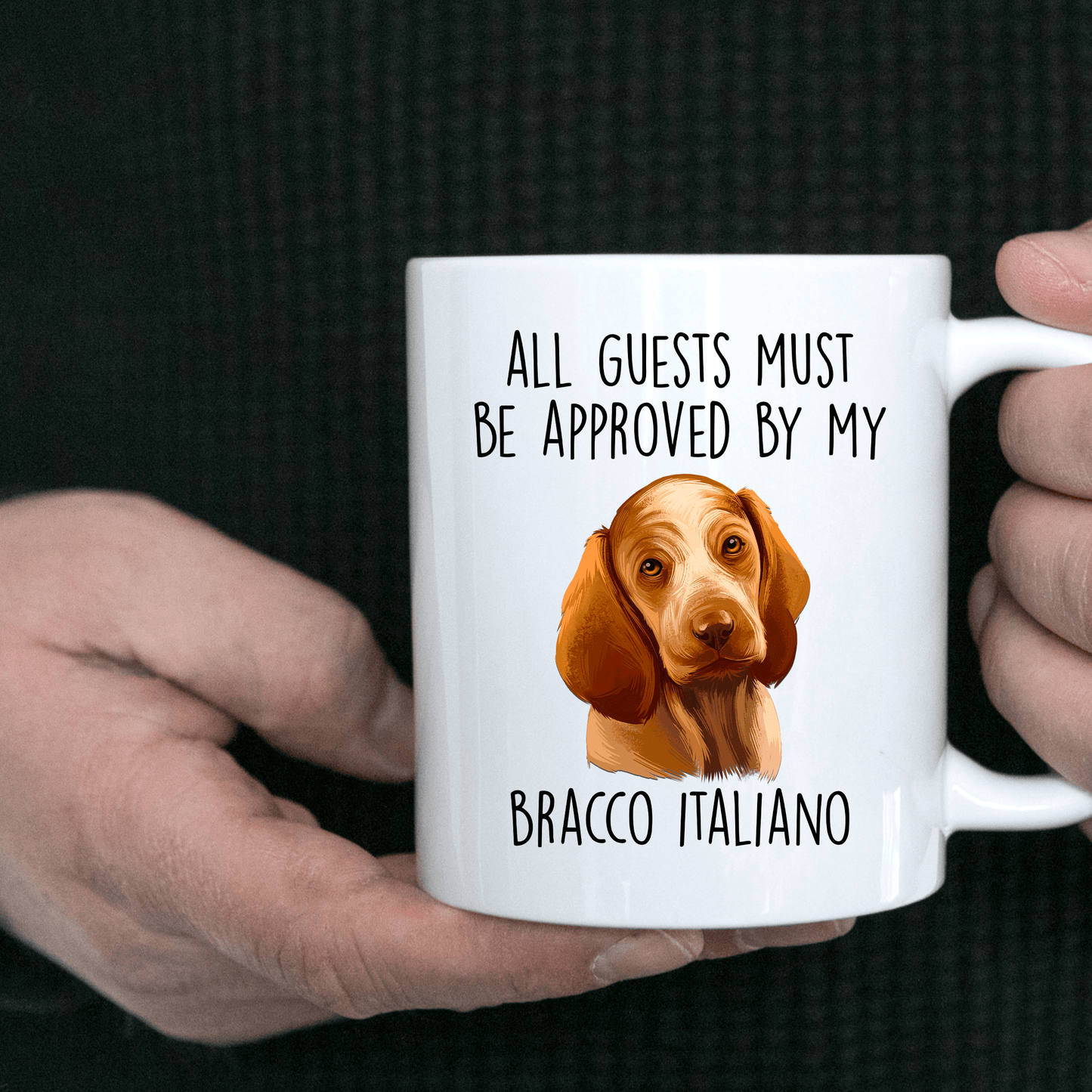 Bracco Italiano - All Guests Must be Approved - Funny Dog Ceramic Coffee Mug