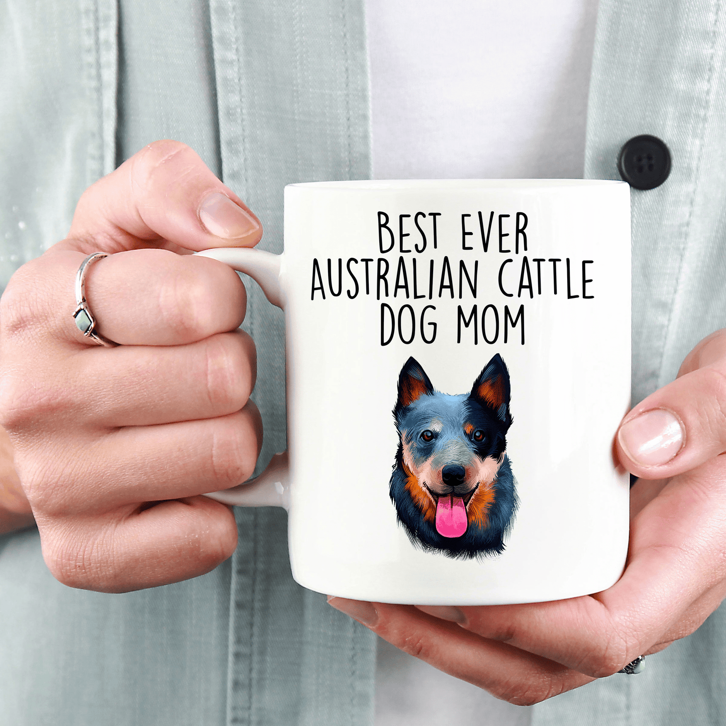 Best Ever Australian Cattle Dog Mom Ceramic Coffee Mug