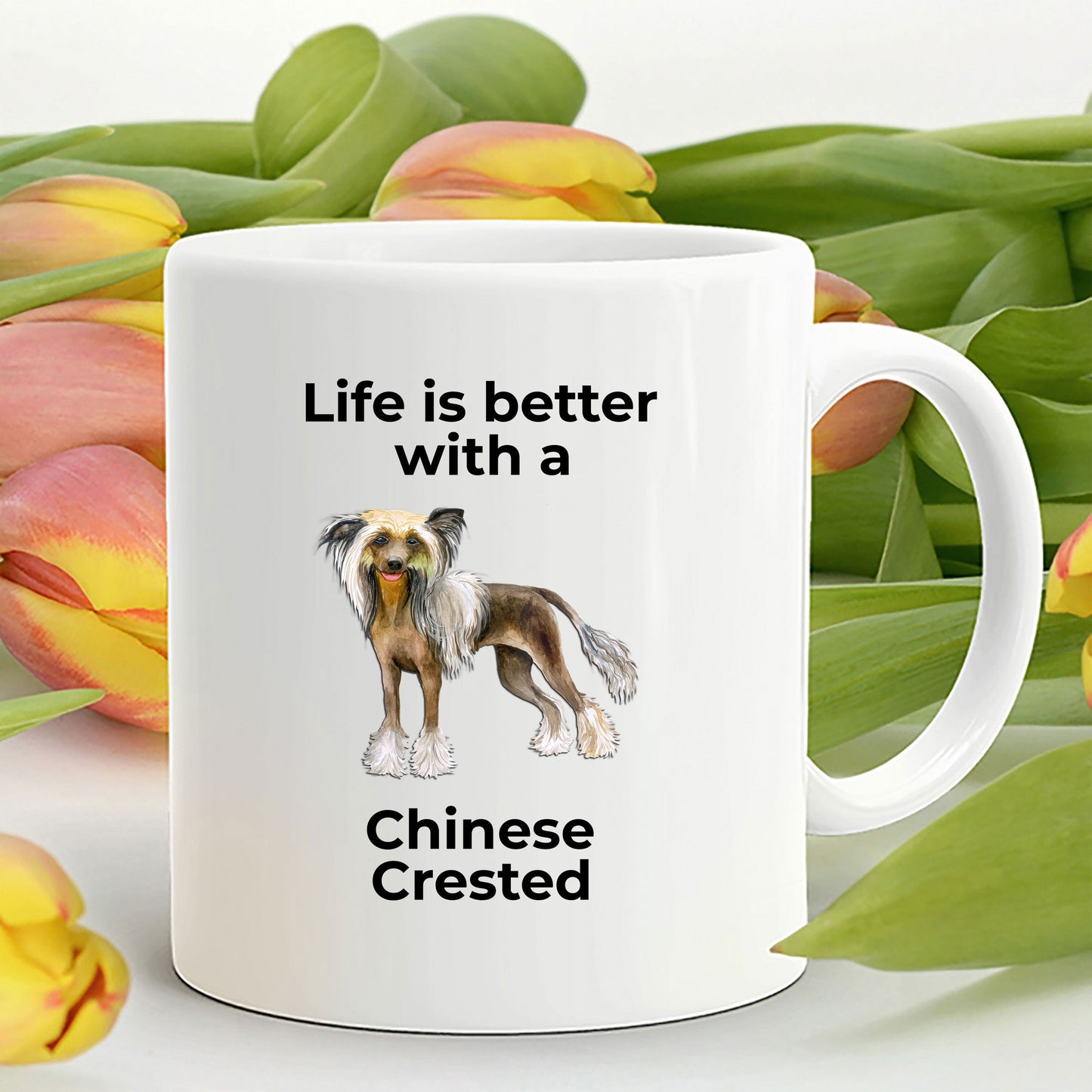 Chinese Crested Dog Lover ceramic coffee mug - Life is better with a Chinese Crested