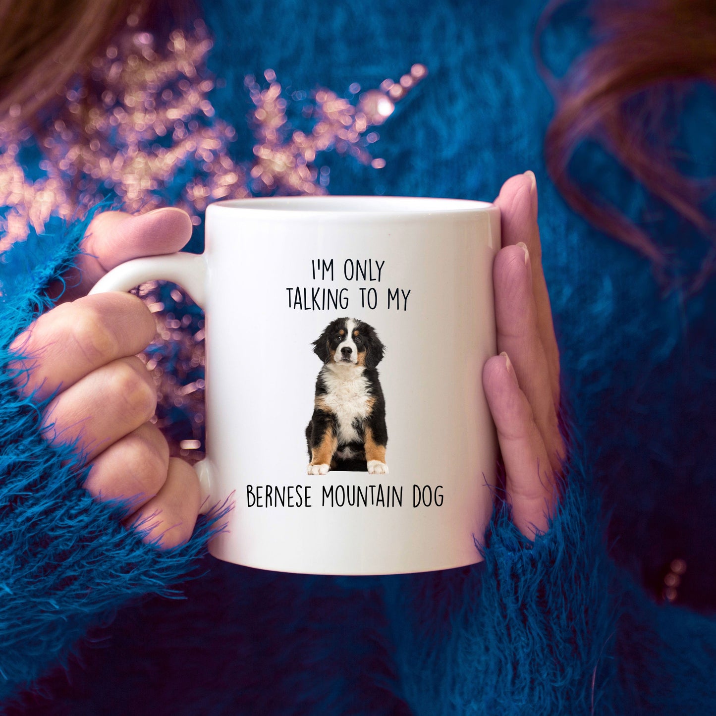 Funny Bernese Mountain Dog Custom Coffee Mug - I'm only talking to my dog